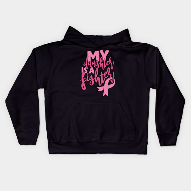 My daughter is a fighter Kids Hoodie by Cancer aware tees